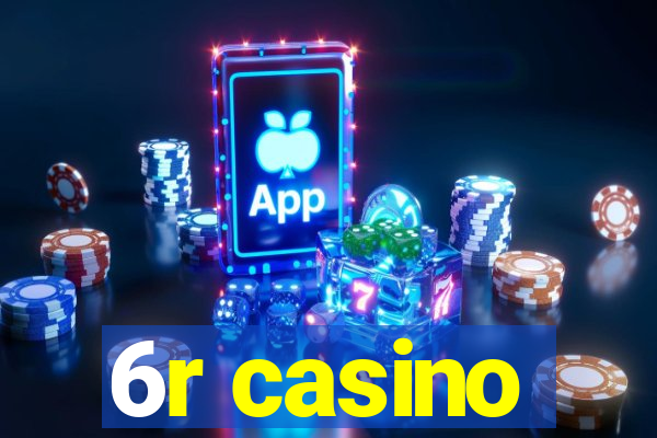 6r casino